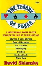 The Theory of Poker:  A Professional Poker Pl...