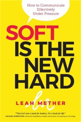 #ad Soft Is the New Hard: How to Communicate Effectively Under Pressure Paperback o $17.29