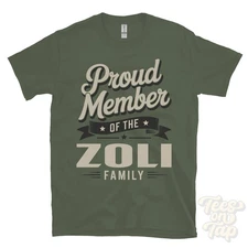 PROUD MEMBER OF THE ZOLI FAMILY T-SHIRT surname last name heritage ancestry