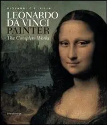 Leonardo da Vinci, Painter | The Complete Works | Giovanni Villa | Englisch