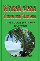 Kiribati Island Travel And Tourism People, Culture And Tradition, Environment