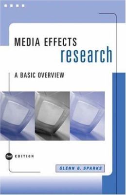Media Effects Research: A Basic Overview (with InfoTrac) (Wadsworth Series in...