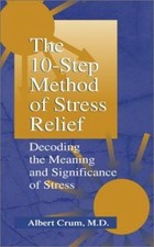 The 10-Step Method of Stress Relief : Decoding the Meaning