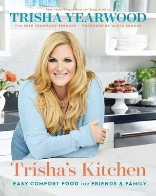 Trisha's Kitchen | Easy Comfort Food for Friends and Family | Yearwood (u. a.)