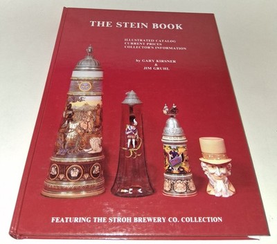 The Stein Book Featuring The Stroh Brewery Co. Collection 1985 Hardbound Book