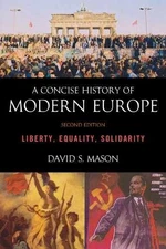 A Concise History of Modern Europe: - Paperback, by Mason David S. - Acceptable