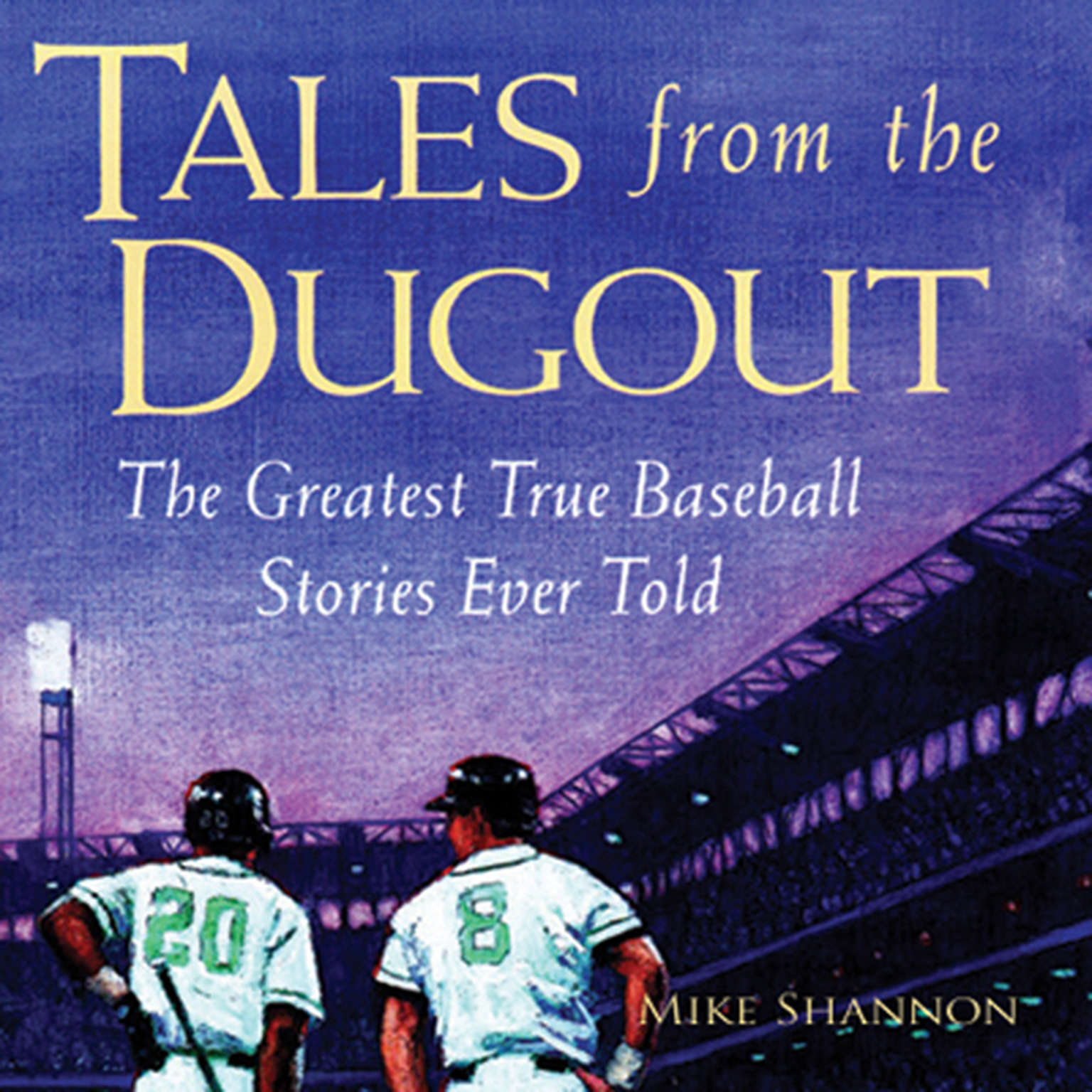 Tales from the Dugout by Mike Shannon 2013 Unabridged CD 9781470889081