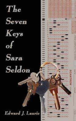 Seven Keys of Sara Seldon, Paperback by Laurie, Edward J., Brand New, Free sh...