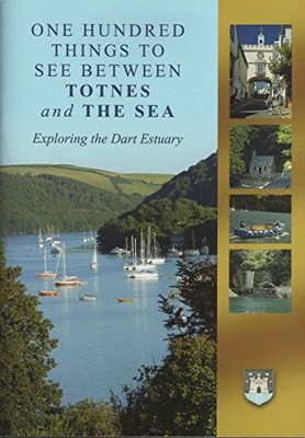 ONE HUNDRED THINGS TO SEE BETWEEN TOT..., John Hitchins
