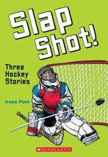 Slap Shot!: Three Hockey Stories