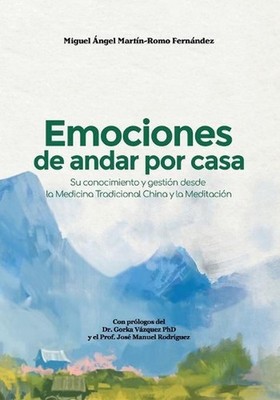 Emociones de andar por casa: Su conocimiento y gesti?n desde la Medicina Tradici