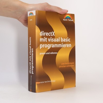 DirectX mit Visual Basic programmieren: Praxis und Referenz  |  Uwe Kettermann