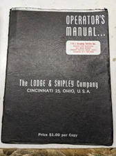 LODGE SHIPLEY LATHE INSTALLATION OPERATOR'S MANUAL PARTS LIST MODEL X MACHINE