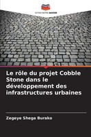 Zegeye Shega Burako | Le RôLe Du Projet Cobble Stone Dans Le DéVeloppement...
