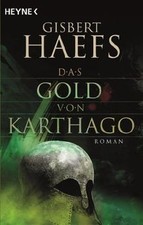 Das Gold von Karthago: Roman von Haefs, Gisbert | Buch | Zustand gut