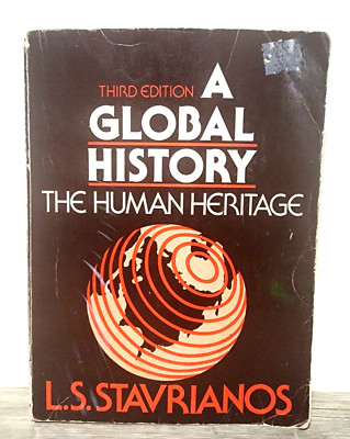 A Global History : The Human Heritage by Leften Stavros Stavrianos