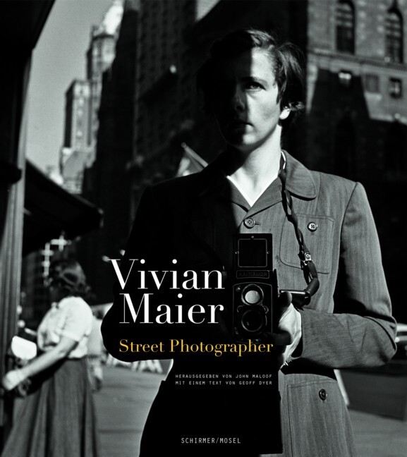 Thumbnail - Vivian Maier; John Maloof; Geoff Dyer / Die Straßenphotographin