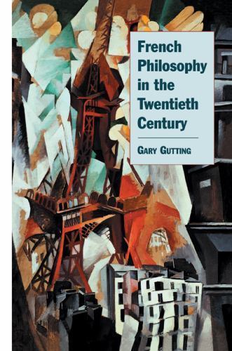 French Philosophy in the Twentieth Century Gutting Paperback 9780521665599