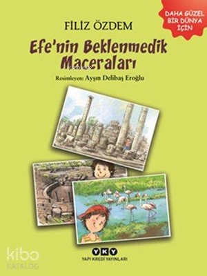 Efe'nin Beklenmedik Maceraları (9-11 Yaş); Daha Güzel Bir Dünya