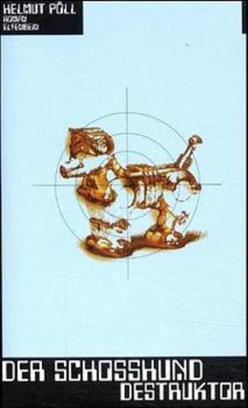 Thumbnail - Helmut Pöll | Der Schoßhunddestruktor | Buch | Deutsch (2001) | Roman.