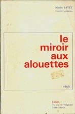 Le miroir aux alouettes - Nicolas Fayet - V487801