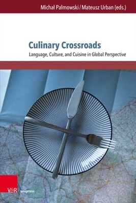 Culinary Crossroads by Micha¿ Palmowski HARDBACK 9783847119029