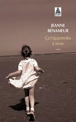 Ça t'learn learn to vivre, Jeanne Benameur