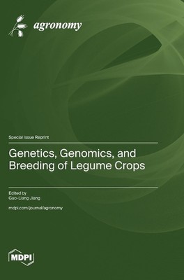 Genetics, Genomics, and Breeding of Legume Crops by Guo-Liang Jiang Hardcover Bo