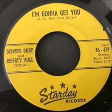 DENVER DUKE AND JEFFREY NULL I'M GONNA GET YOU 45 RPM 7"  STARDAY 479 NM-