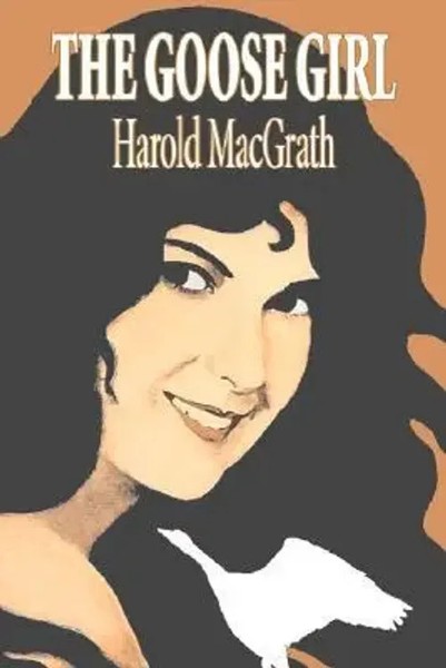 Harold Macgrath | The Goose Girl By Harold Macgrath, Fiction, Classics,...-image