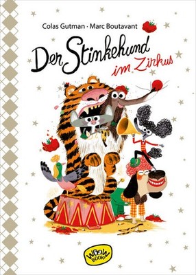 Der Stinkehund im Zirkus (Bd. 7) | Colas Gutman | 2021 | deutsch