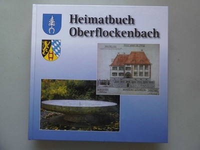 Heimatbuch Oberflockenbach (- Weinheim Bergstraße Rhein-Neckar-Kreis Gerhard Sch