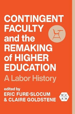 Elizabeth Tandy Contingent Faculty and the Remaking of Hi (Hardback) (UK IMPORT)