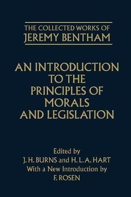 An Introduction to the Principles of Morals and... - Bentham, Jeremy
