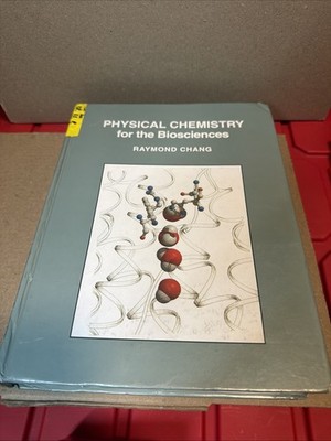 Physical Chemistry for the Biosciences by Raymond Chang: Used