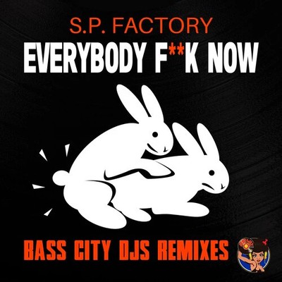 S.p. Factory - Everybody Fuck Now (bass City Djs Remixes) - Music CD