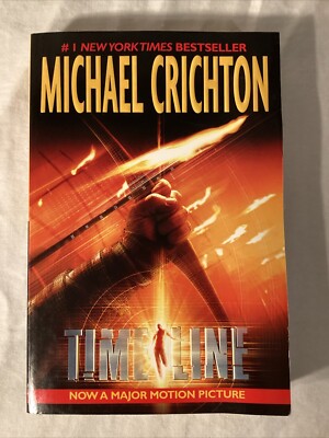 Timeline : A Novel by Michael Crichton (2003, Trade Paperback)