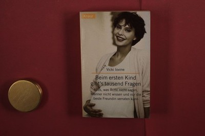 402187 Vicki Iovine BEIM ERSTEN KIND GIBT'S TAUSEND FRAGEN Knaur Alles, was