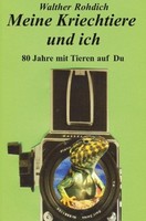 Meine Kriechtiere Und Ich Walther Rohdich