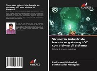 Paul Jeyaraj Michaelraj (U. A.) | Sicurezza Industriale Basata Su Gateway Iot...