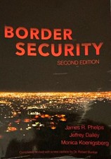 Border Security 2nd Ed Textbook PB James R. Phelps Dailey Koenigsberg