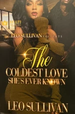 The Coldest Love She's Ever Known by Leo Sullivan (2021, Mass Market)