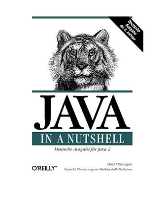 Java in a Nutshell. Deutsche Ausgabe der 3. A. für Java 1.2 und 1.3., Flanagan,