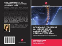 DoenÇA DE Foresters OU Hiperostose Anquilosante DA Coluna Vertebral Zouhour Gass