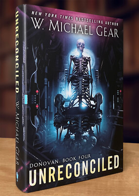 Unreconciled by W. Michael Gear Part of the Donovan Sci-Fi Series (2020) New