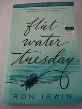 Flat Water Tuesday Ron Irwin Uncorrected Proof 1st Edition ARC Advance Novel