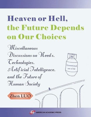 Heaven or Hell, the Future Depends on Our Choices by Zhen Luo Paperback Book