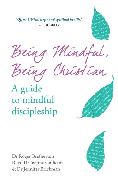 Being Mindful, Being Christian A Guide To Mindful Discipleship Collicut (U. A.)-image