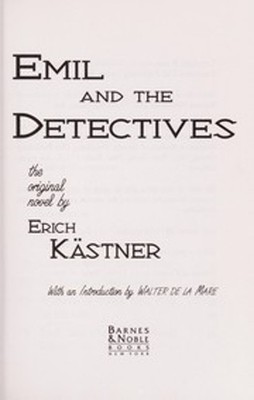 EMIL AND THE DETECTIVES Erich Kastner