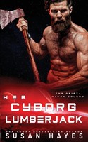 Susan Hayes | Her Cyborg Lumberjack | Taschenbuch | Englisch (2025)